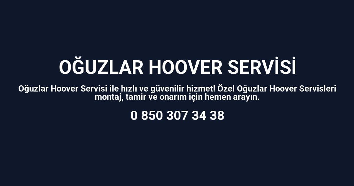 Oğuzlar Hoover Servisi